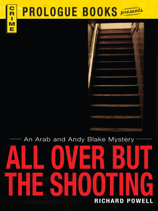 Title details for All Over But the Shooting by Richard Powell - Available